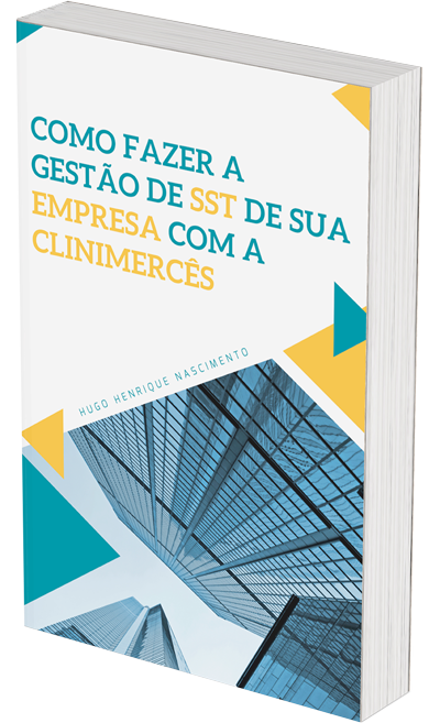 Ebook | COMO FAZER A GESTÃO DE SST EM SUA EMPRESA COM A CLINIMERCÊS